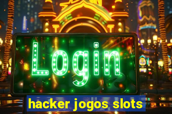 hacker jogos slots